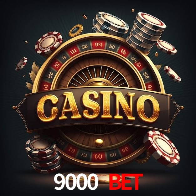 9000 bet,9000.com